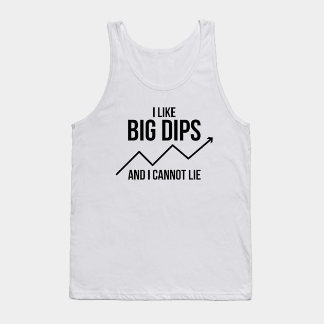 I Like Big Dips And I Cannot Lie Crypto Trader Funny Tank Top by RedYolk